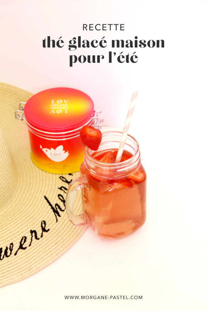 Recette facile de thé glacé maison avec Lov Organic et le summer in lov