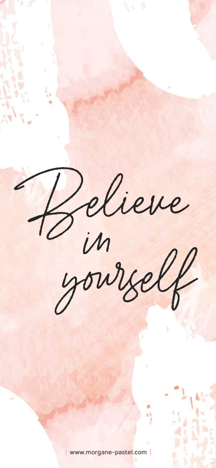 fond-ecran-believe in yourself-iphoneX